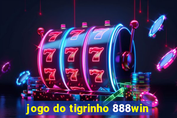 jogo do tigrinho 888win